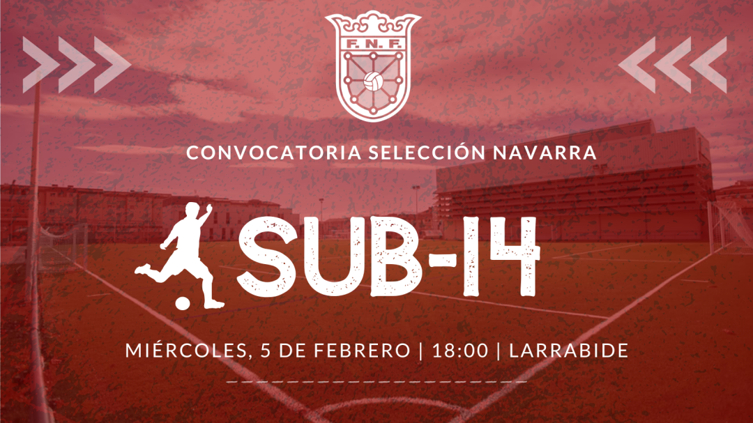 Convocatoria Selección Navarra sub-14 fase plata